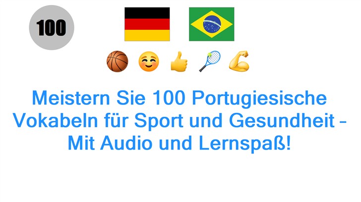 Meistern Sie 100 Portugiesische Vokabeln für Sport und Gesundheit – Mit Audio und Lernspaß!